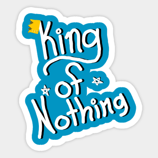 King of Nothing(White/Black) Sticker